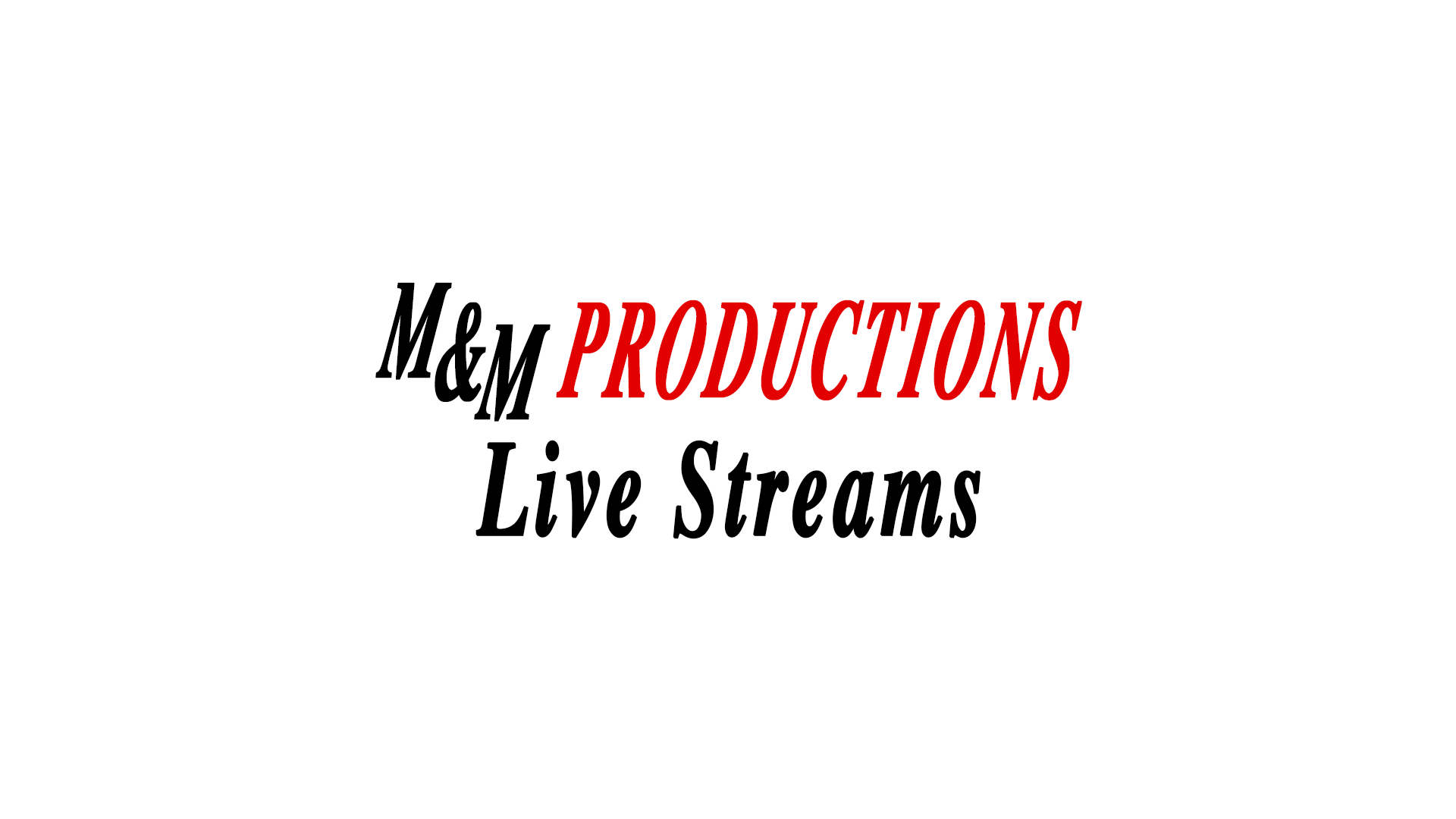 MandM Live Streams